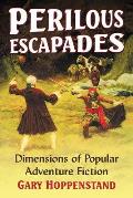 Perilous Escapades: Dimensions of Popular Adventure Fiction