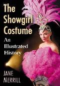 Showgirl Costume An Illustrated History