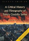 Critical History & Filmography of Tohos Godzilla Series 2D Edition