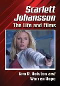 Scarlett Johansson: The Life and Films
