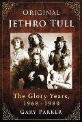 Original Jethro Tull: The Glory Years, 1968-1980