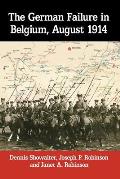 The German Failure in Belgium, August 1914: How Faulty Reconnaissance Exposed the Weakness of the Schlieffen Plan
