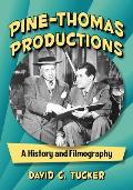 Pine-Thomas Productions: A History and Filmography