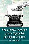 True Crime Parallels to the Mysteries of Agatha Christie
