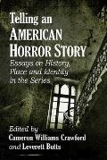 Telling an American Horror Story: Essays on History, Place and Identity in the Series
