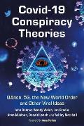 Covid 19 Conspiracy Theories Qanon 5g the New World Order & Other Viral Ideas