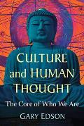 Culture and Human Thought: The Core of Who We Are