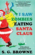 I Saw Zombies Eating Santa Claus A Breathers Christmas Carol