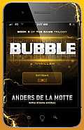 Bubble A Thriller Book 3 of The Game Trilogy