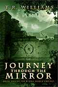 Journey Through the Mirror: Book Two of the Rising World Trilogy