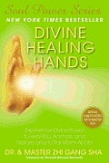 Divine Healing Hands Experience Divine Power to Heal You Animals & Nature & to Transform All Life