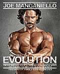 Joe Manganiellos Evolution The Cutting Edge Guide to Breaking Down Mental Walls & Building the Body Youve Always Wanted