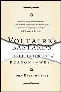 Voltaires Bastards The Dictatorship of Reason in the West