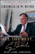 All the Best George Bush My Life in Letters & Other Writings