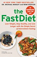 Fast Diet Lose Weight Stay Healthy & Live Longer with the Simple Secret of Intermittent Fasting