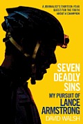 Seven Deadly Sins My Pursuit of Lance Armstrong