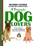Treasury for Dog Lovers: Wit and Wisdom, Information and Inspiration about