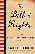 Bill of Rights James Madison & the Politics of the Peoples Parchment Barrier