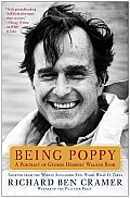Being Poppy A Portrait of George Herbert Walker Bush