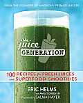 Juice Generation Fresh Juices Green Drinks & Superfood Smoothies for a Brighter Lighter & More Energized Life