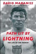 Path Lit by Lightning: The Life of Jim Thorpe