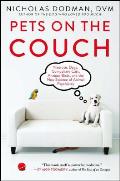 Pets on the Couch Neurotic Dogs Compulsive Cats Anxious Birds & the New Science of Animal Psychiatry