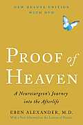 Proof of Heaven A Neurosurgeons Journey Into the Afterlife