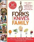 Forks Over Knives Family Every Parents Guide to Raising Healthy Happy Kids on a Whole Food Plant Based Diet