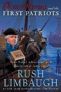 Rush Revere 02 & the First Patriots Time Travel Adventures With Exceptional Americans