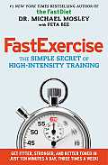 FastExercise The Simple Secret of High Intensity Training