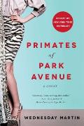 Primates of Park Avenue A Memoir