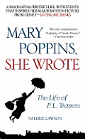 Mary Poppins She Wrote The Life of P L Travers