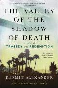 Valley of the Shadow of Death: A Tale of Tragedy and Redemption