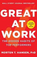 Great at Work The Hidden Habits of Top Performers