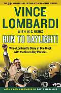 Run to Daylight Vince Lombardis Diary of One Week with the Green Bay Packers