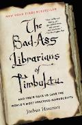 Bad Ass Librarians of Timbuktu: And Their Race to Save the World's Most Precious Manuscripts
