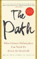 Path What Chinese Philosophers Can Teach Us about the Good Life
