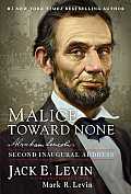 Malice Toward None Abraham Lincolns Second Inaugural Address