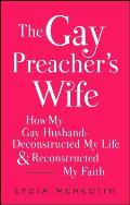 Gay Preachers Wife How My Down Low Husband Deconstructed My Life & Reconstructed My Faith