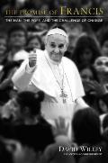 Promise of Francis The Man the Pope & the Challenge of Change