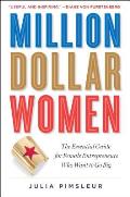 Million Dollar Women Build a Multimillion Dollar Business Raise Capital & Love Almost Every Minute of It