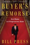 Buyers Remorse How Obama Let Progressives Down