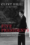 Five Presidents My Travels with Eisenhower Kennedy Johnson Nixon & Ford