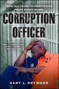 Corruption Officer My Journey From Jail Guard To Perpetrator Inside Rikers Island