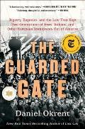 Guarded Gate Bigotry Eugenics & the Law That Kept Two Generations of Jews Italians & Other European Immigrants Out of America