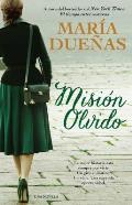 Mision Olvido (the Heart Has Its Reasons Spanish Edition): Una Novela