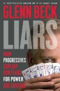 Liars How Progressives Exploit Our Fears for Power & Control