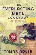 Everlasting Meal Cookbook Recipes for Leftovers A Z