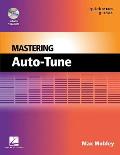 Mastering Auto-Tune [With DVD ROM]