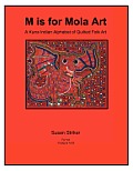 S Is for Mola Art: A Kuna Indian Alphabet of Quilted Folk Art